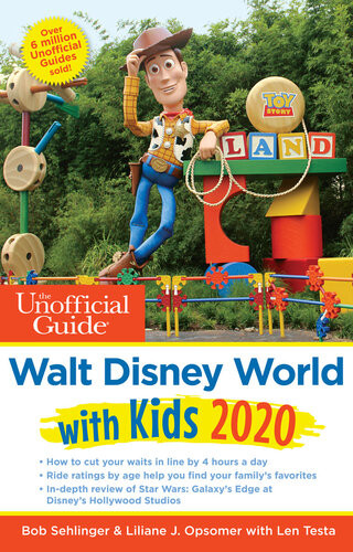 The Unofficial Guide To Walt Disney World With Kids 2020 Bob Sehlinger Liliane Opsomer Len Testa