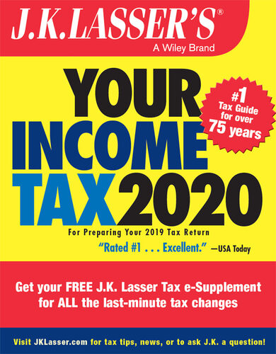 Jk Lassers Your Income Tax 2020 For Preparing Your 2019 Tax Return Jk Lasser Institute