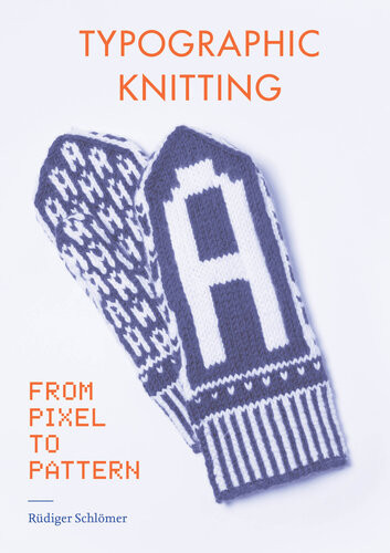 Typographic Knitting Rudiger Schlomer
