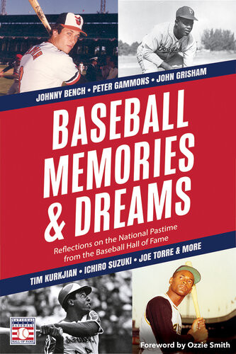 Baseball Memories Dreams Reflections On The National Pastime From The Baseball Hall Of Fame The National Baseball Hall Of Fame And Museum