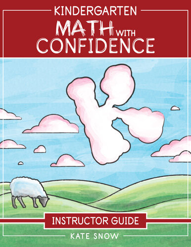 Kindergarten Math With Confidence Instructor Guide Kate Snow