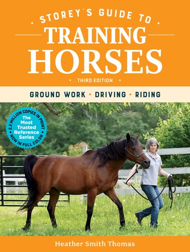 Storeys Guide To Training Horses Ground Work Driving Riding 3rd Edition Heather Smith Thomas