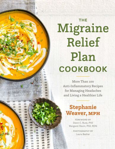 The Migraine Relief Plan Cookbook Stephanie Weaver