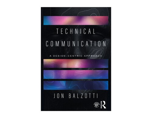 Technical Communication 1st Edition Jon Balzotti