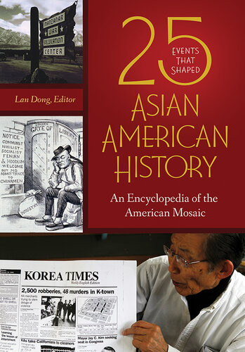 25 Events That Shaped Asian American History Lan Dong