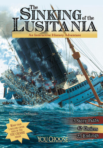 The Sinking Of The Lusitania An Interactive History Adventure Steven Otfinoski