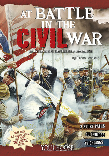 At Battle In The Civil War An Interactive Battlefield Adventure Allison Lassieur