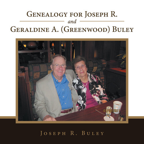 Genealogy For Joseph R And Geraldine A Greenwood Buley Joseph R Buley