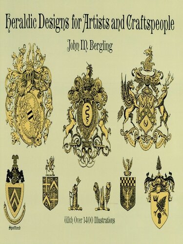 Heraldic Designs For Artists And Craftspeople J M Bergling