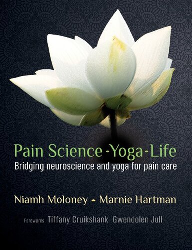 Pain Science Yoga Life Bridging Neuroscience And Yoga For Pain Care Hartman