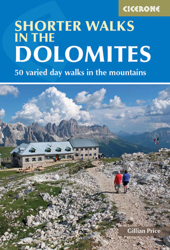 Shorter Walks In The Dolomites 50 Varied Day Walks In The Mountains 3rd Edition Gillian Price