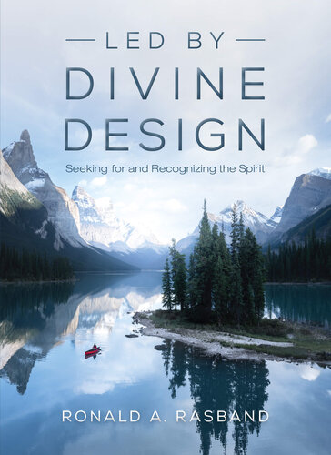 Led By Divine Design Seeking For And Recognizing The Spirit Ronald A Rasband