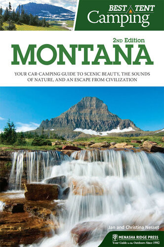 Best Tent Camping Montana Your Carcamping Guide To Scenic Beauty The Sounds Of Nature And An Escape From Civilization 2nd Edition Ken Soderberg