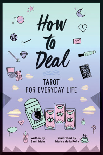 How To Deal Tarot For Everyday Life Sami Main