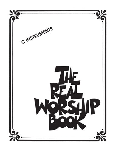 The Real Worship Book Songbook C Instruments Hal Leonard Corp