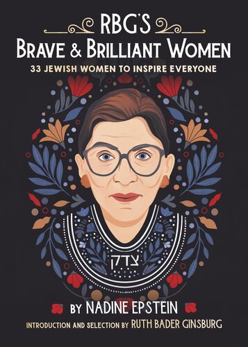 Rbgs Brave Brilliant Women 33 Jewish Women To Inspire Everyone Nadine Epstein