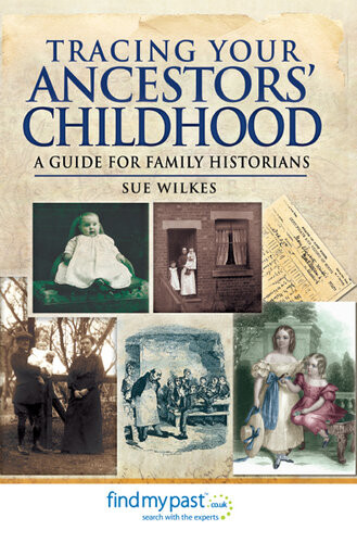 Tracing Your Ancestors Childhood Sue Wilkes