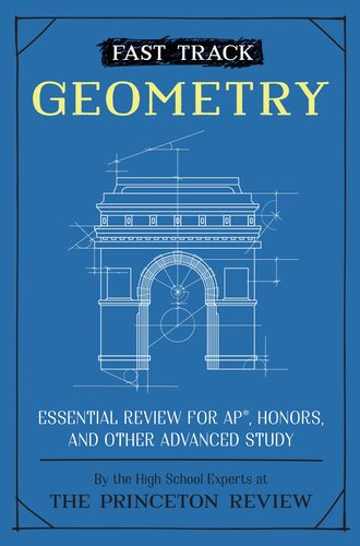 Fast Track Geometry Essential Review For Ap Honors And Other Advanced Study The Princeton Review