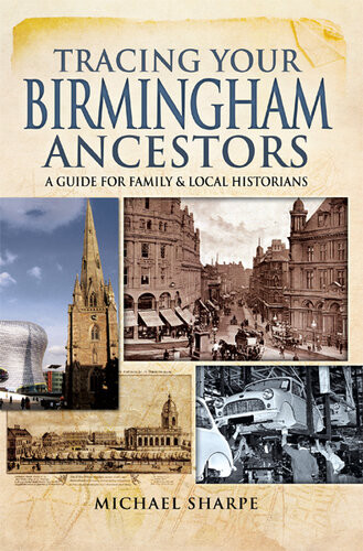 Tracing Your Birmingham Ancestors Michael Sharpe