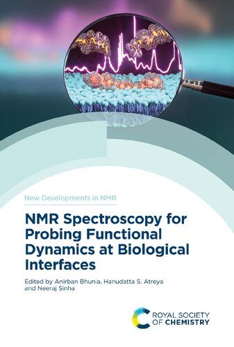 Nmr Spectroscopy For Probing Functional Dynamics At Biological Interfaces Anirban Bhunia