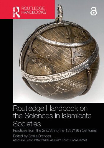 Routledge Handbook On The Sciences In Islamicate Societies Practices From The 2nd8th To The 13th19th Centuries Sonja Brentjes
