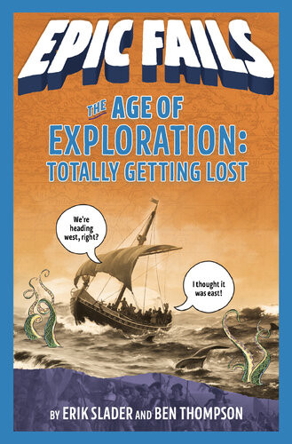 The Age Of Exploration Totally Getting Lost Ben Thompson Erik Slader