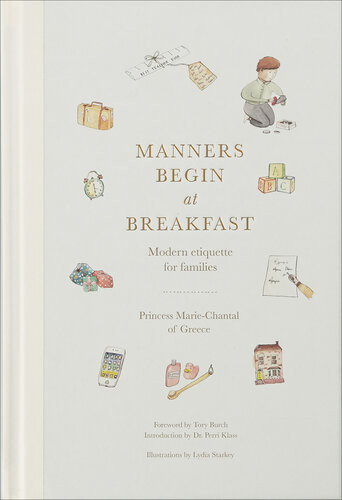 Manners Begin At Breakfast Modern Etiquette For Families 1st Princess Mariechantal Of Greece