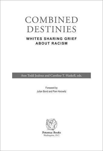 Combined Destinies Whites Sharing Grief About Racism Ann Todd Jealous Caroline T Haskell