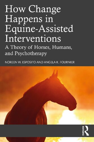 How Change Happens In Equineassisted Interventions Noreen W Esposito