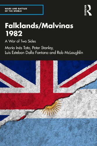 Falklandsmalvinas 1982 A War Of Two Sides Mara Ins Tato