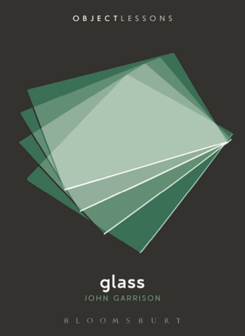 Glass 1st Edition John S Garrison