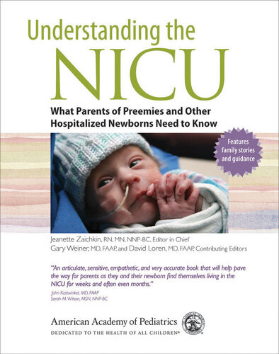 Understanding The Nicu What Parents Of Preemies And Other Hospitalized Newborns Need To Know The American Academy Of Pediatrics Jeanette Zaichkin