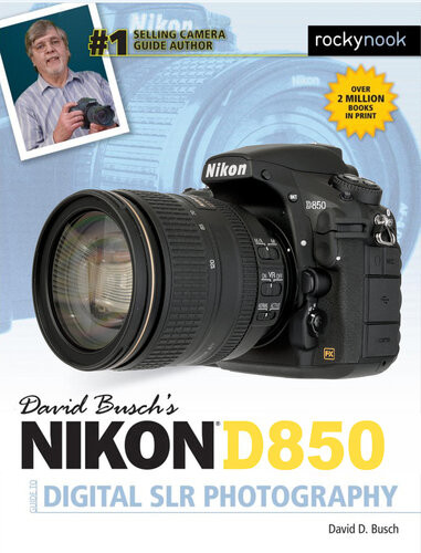 David Buschs Nikon D850 Guide To Digital Slr Photography David D Busch