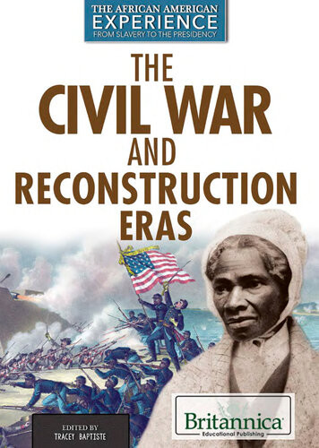 The Civil War And Reconstruction Eras 1st Edition Tracey Baptiste