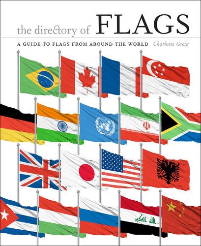 The Directory Of Flags A Guide To Flags From Around The World Charlotte Greig