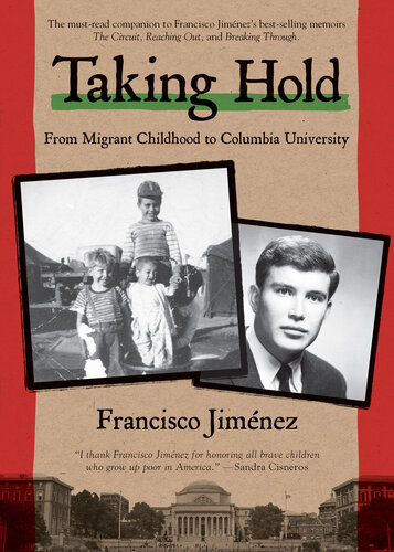 Taking Hold From Migrant Childhood To Columbia University Francisco Jimnez