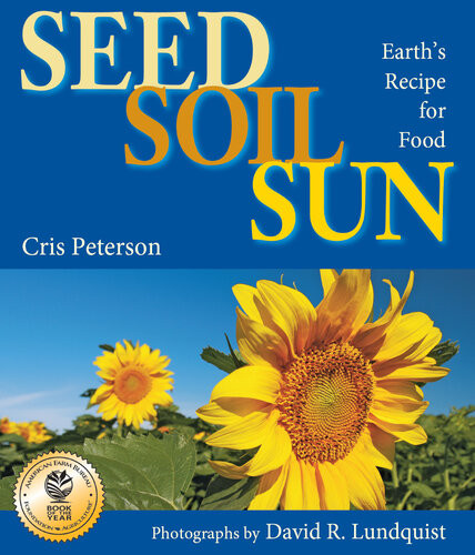 Seed Soil Sun Earths Recipe For Food Cris Peterson