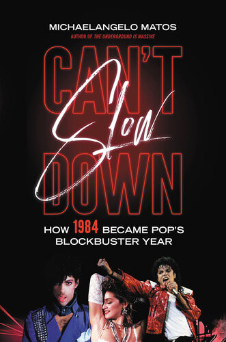 Cant Slow Down How 1984 Became Pops Blockbuster Year Michaelangelo Matos