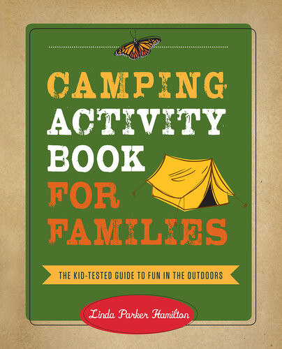 Camping Activity Book For Families The Kidtested Guide To Fun In The Outdoors Linda Hamilton