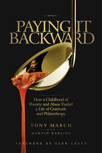 Paying It Backward Tony March Marvin Karlins