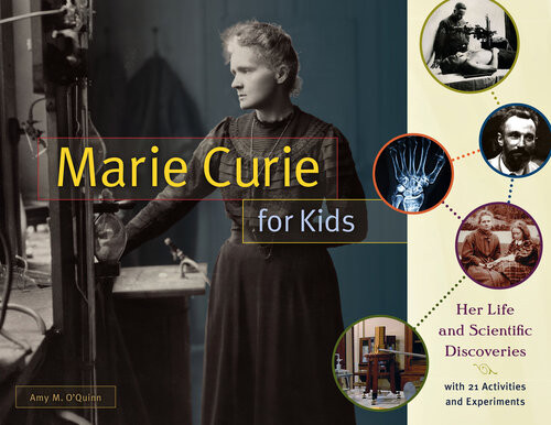 Marie Curie For Kids Amy Oquinn