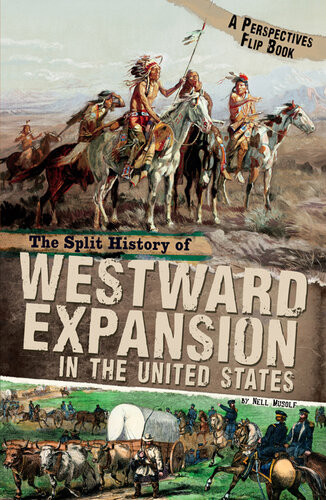 The Split History Of Westward Expansion In The United States Nell Musolf