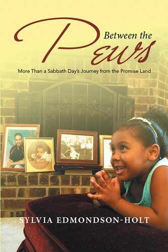 Between The Pews More Than A Sabbath Days Journey From The Promise Land Sylvia Edmondsonholt