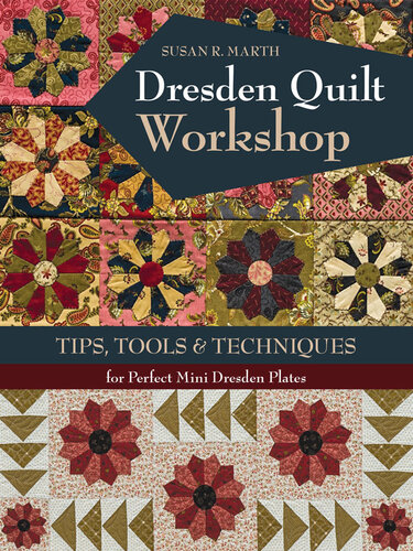 Dresden Quilt Workshop Susan R Marth