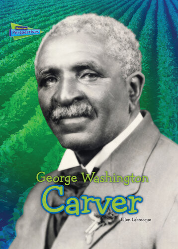 George Washington Carver Ellen Labrecque