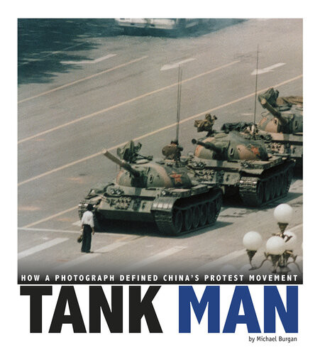 Tank Man How A Photograph Defined Chinas Protest Movement Michael Burgan