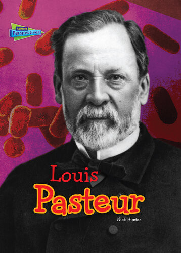 Louis Pasteur Nick Hunter