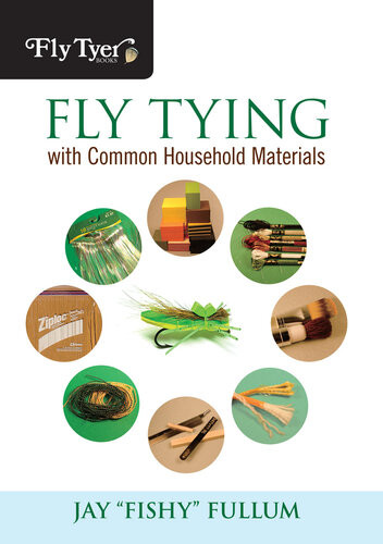 Fly Tying With Common Household Materials Jay Fullum