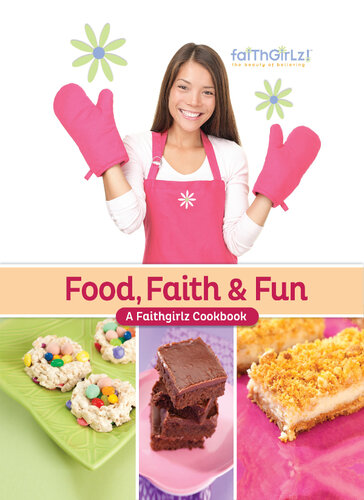 Food Faith And Fun A Faithgirlz Cookbook Zondervan