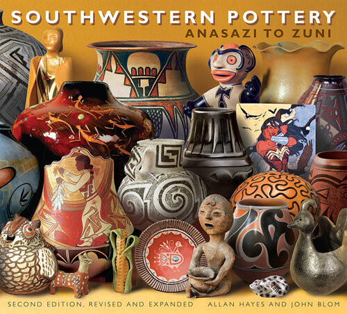 Southwestern Pottery Anasazi To Zuni 2nd Edition Allan Hayes John Blom Carol Hayes
